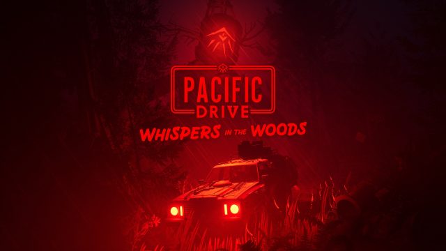 Pacific Drive Whispers in the Woods: la nueva expansión que transformará la Zona de Exclusión Olímpica