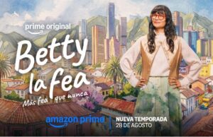 Betty La Fea: Más Fea Que Nunca revela su tráiler y confirma estreno el 28 de agosto en Prime Video