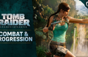 Tomb Raider: Legacy of Atlantis revela su renovado sistema de combate y progresión